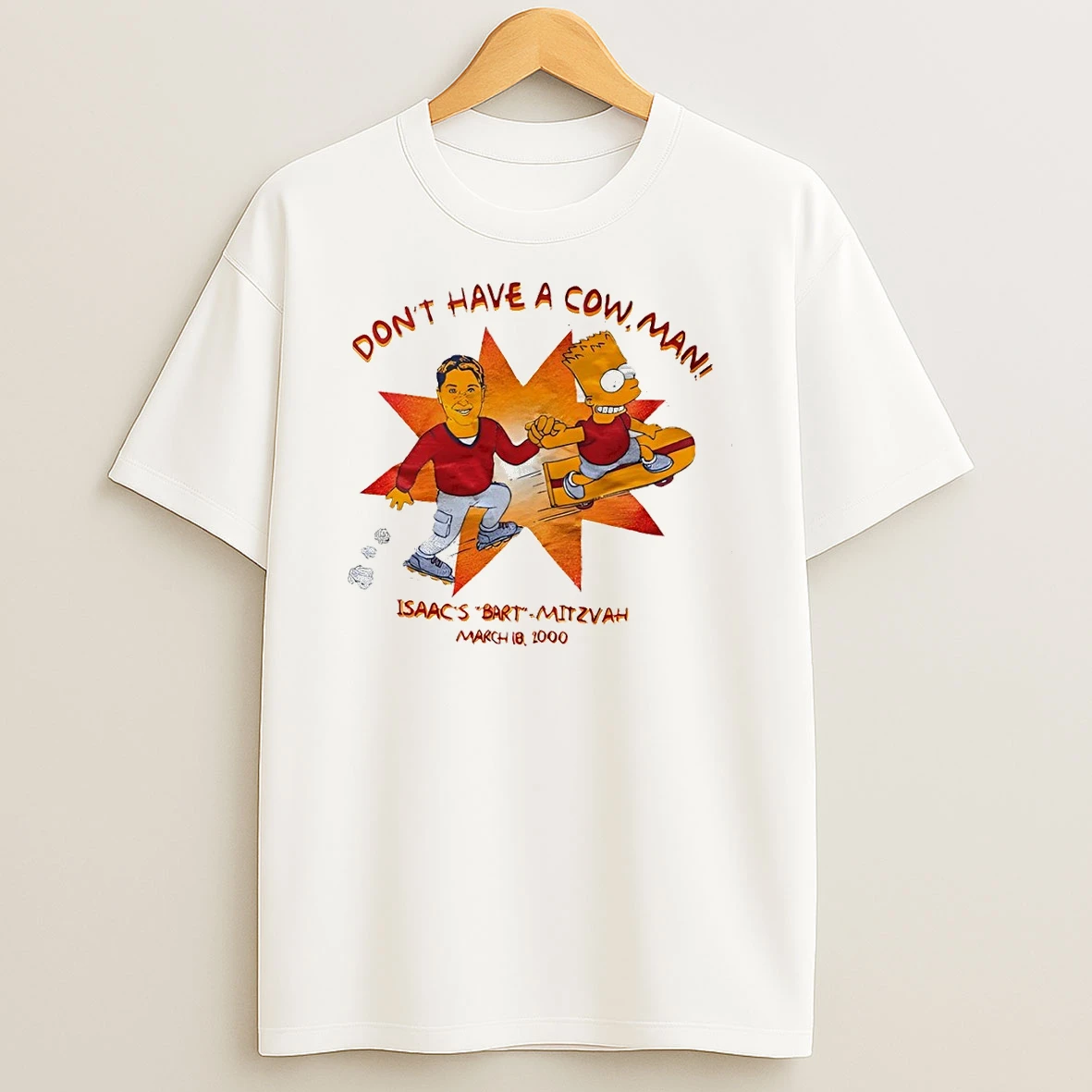 Dont Have A Cow Man Issacs Bart Mitzvah Shirts