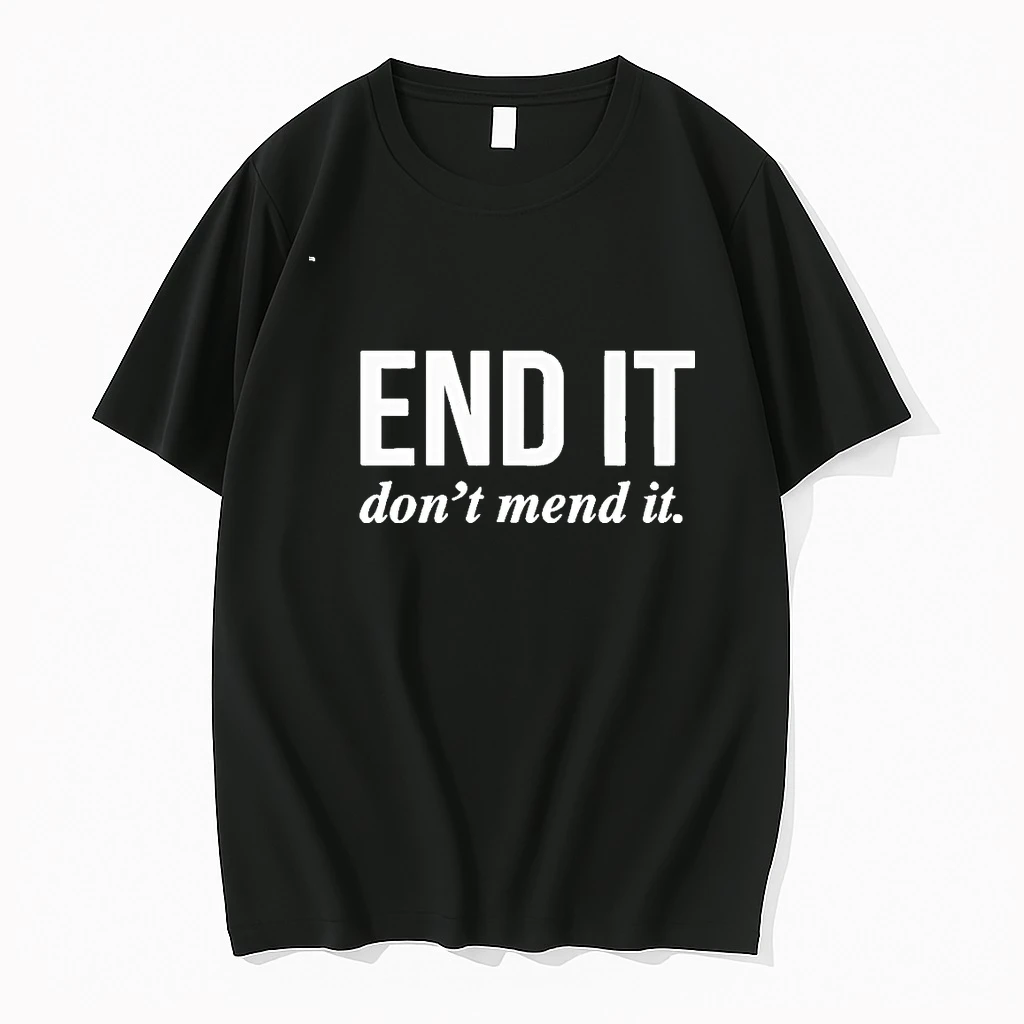 End It Dont Mend It 00 Shirts
