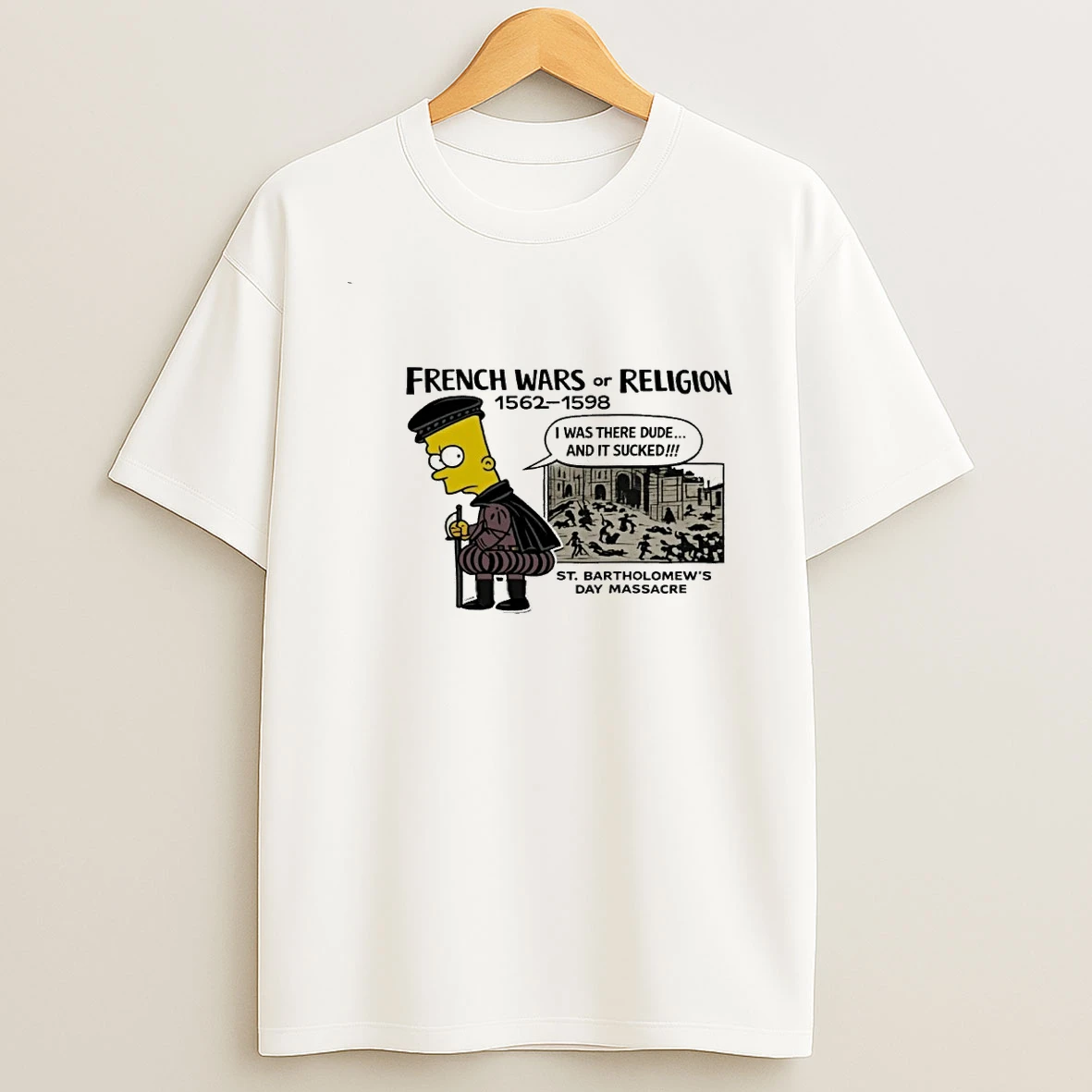 French Wars Of Religion 1562%ce%b3co1598 Bart Simpson 00 Shirts