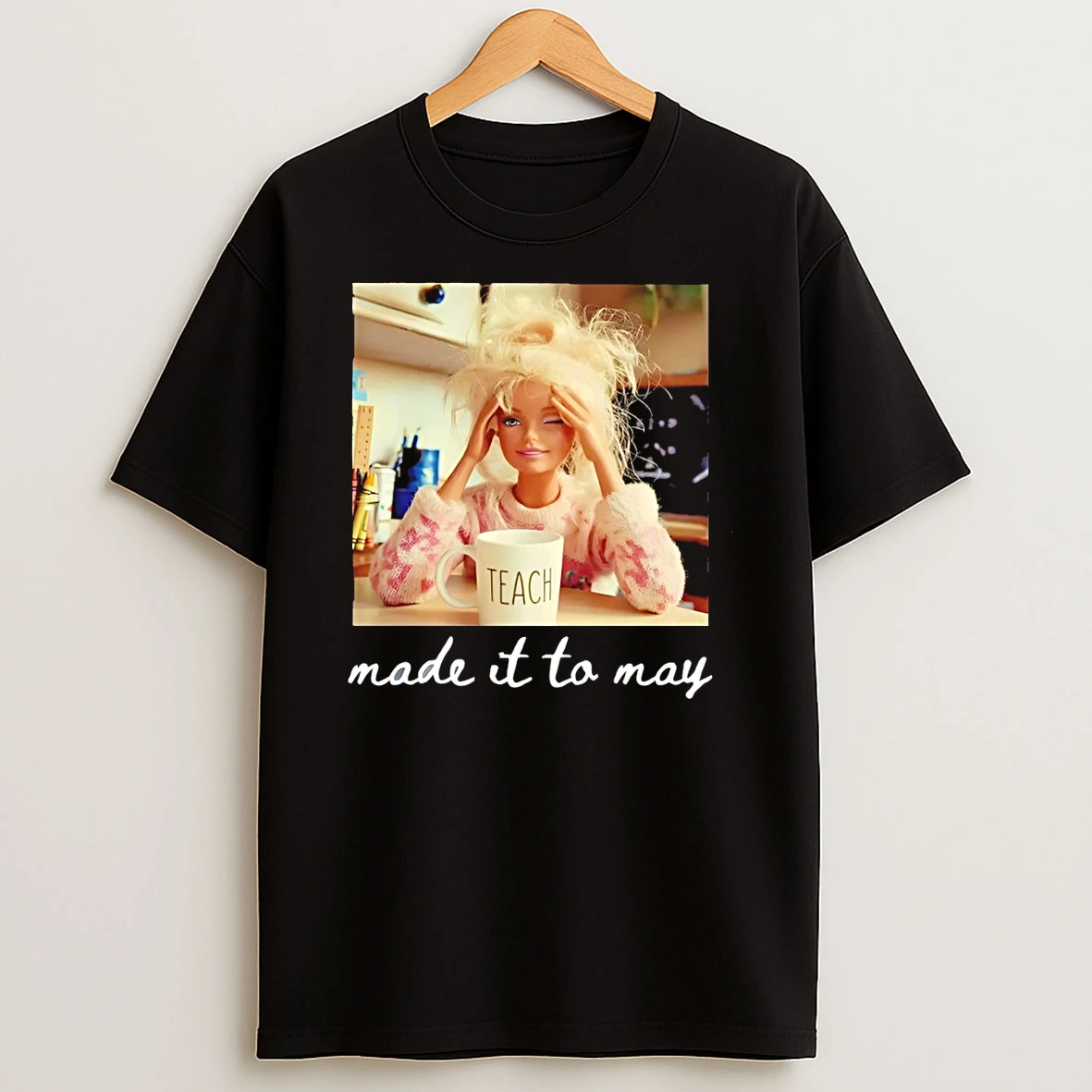 Funny Barbie Teacher Meme Made It To May Last Day Of School Shirts