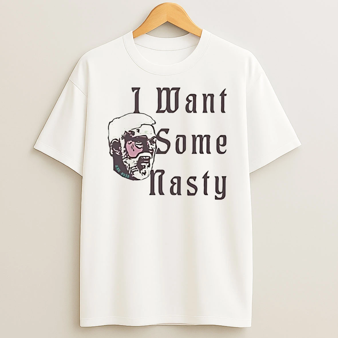 Gregg Popovich I Want Some Nasty Shirts
