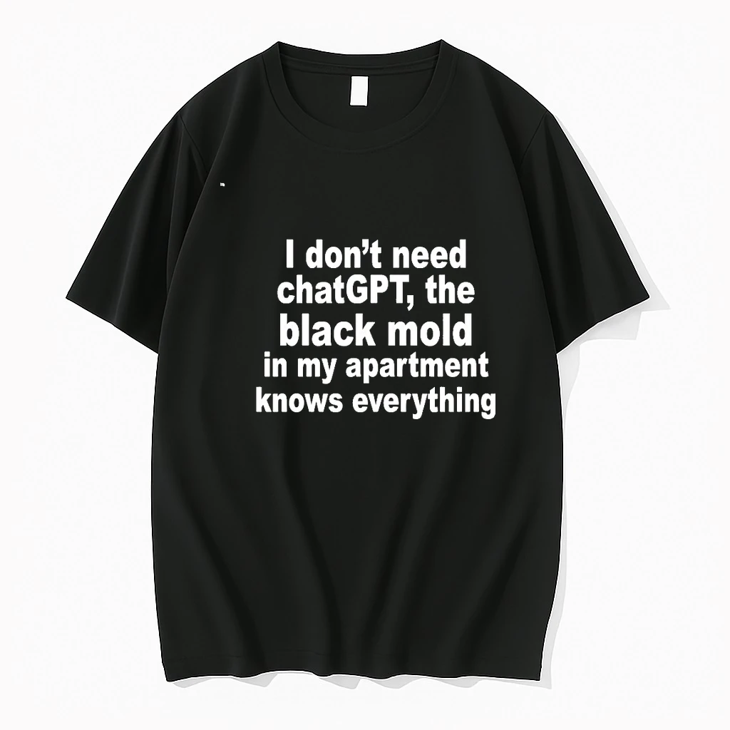 I Dont Need Chatgpt Shirts
