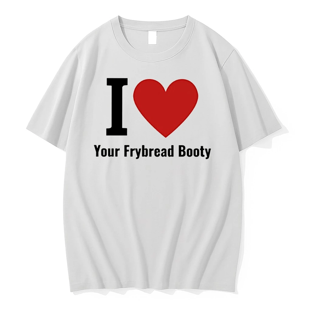 I Love Your Frybread Booty Shirts