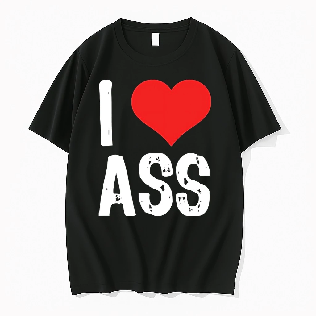 I Love Ass Dark Humor Shirts