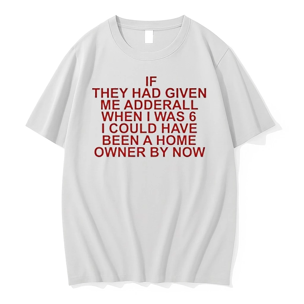 If They Had Given Me Adderall Tour 2026 Shirts