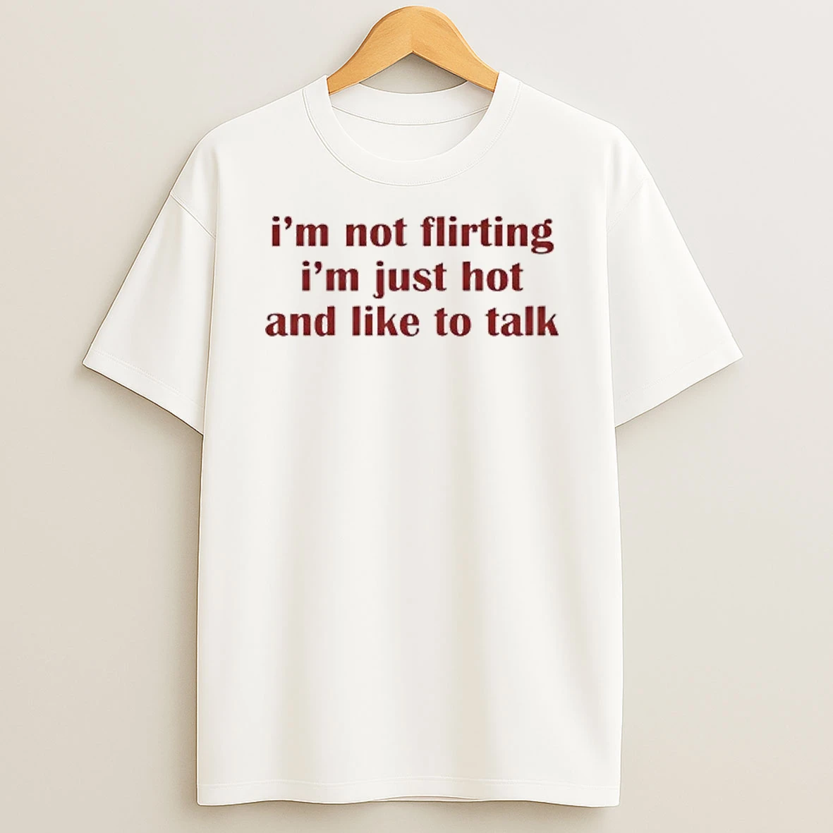 Im Not Flirting Im Just Hot And Like To Talk Tour 2026 Shirts