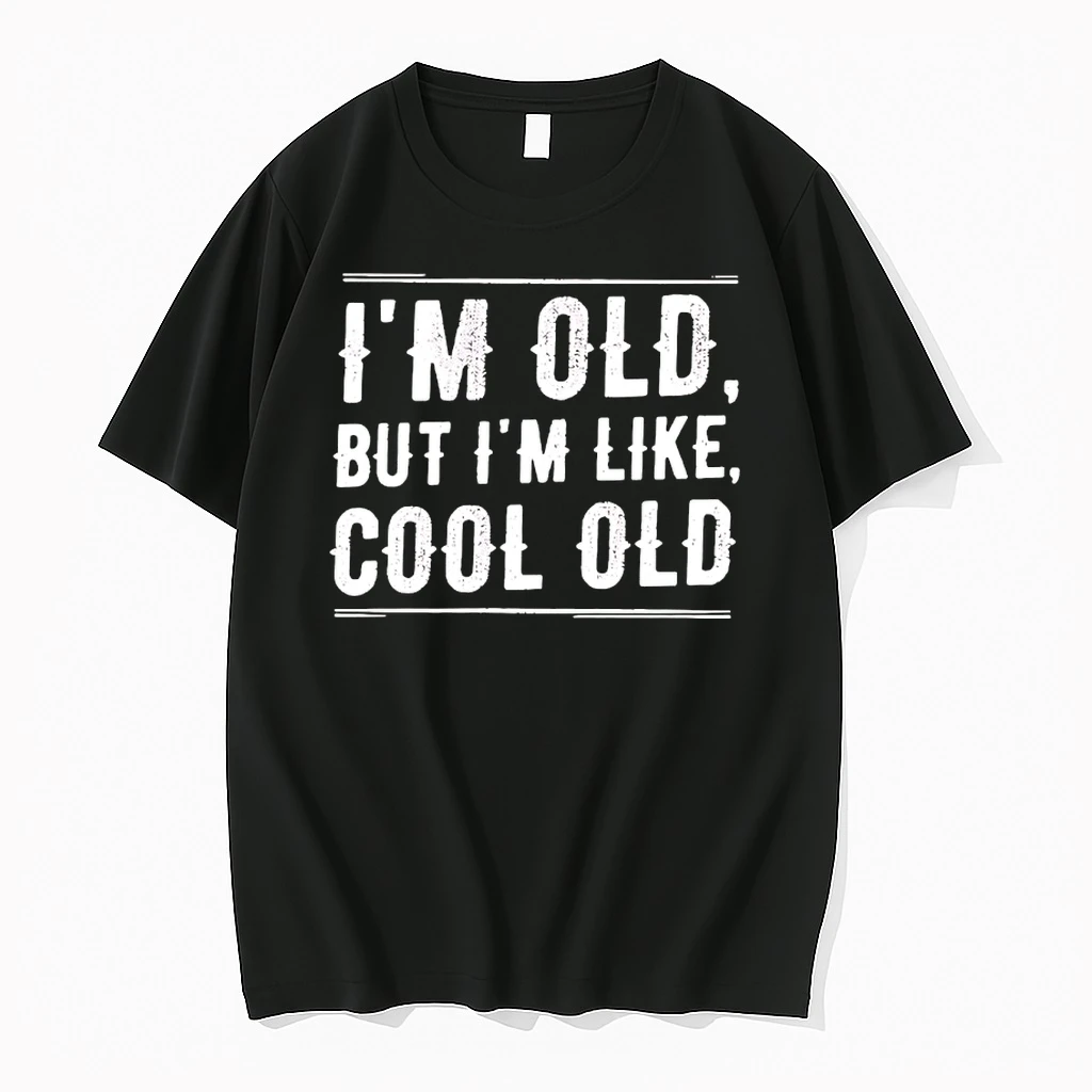 Im Old But Im Like Cool Old Humor Shirts