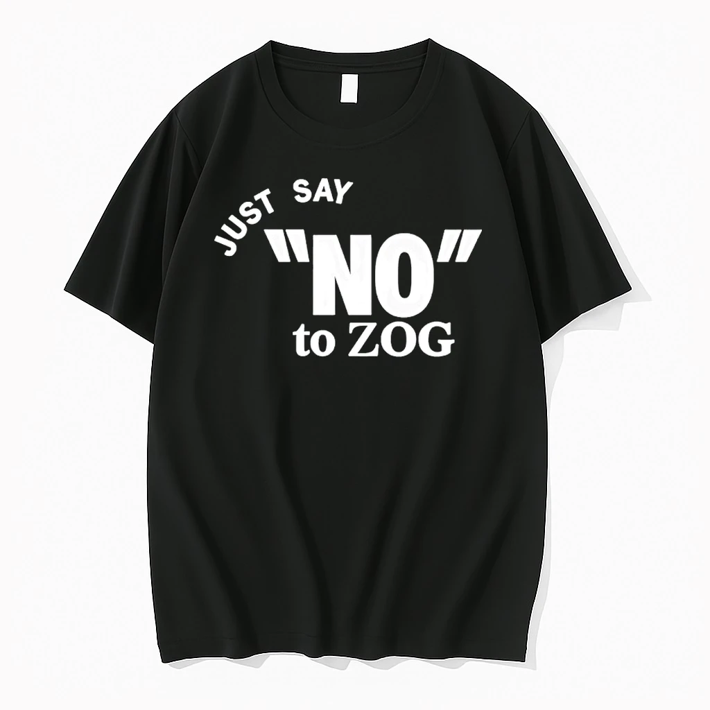 Just Say No To Zog Text Shirts
