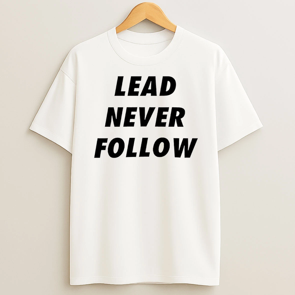 Lead Never Follow Shirts