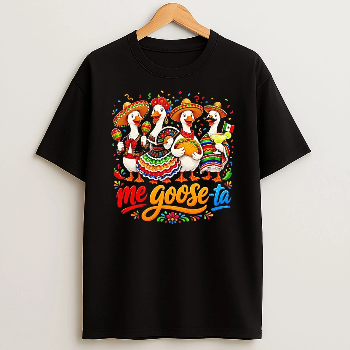 Me Goose Ta Cinco De Mayo Mexico Shirts