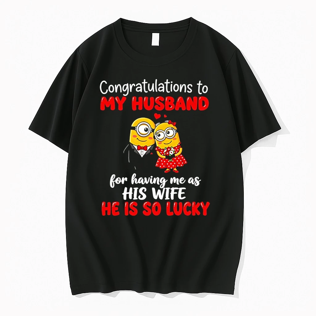 Minion Congratulations To My Husband For Having Me As His Wife He Is So Lucky Shirts