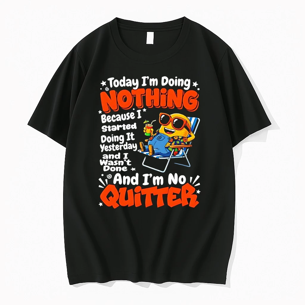 Minion Today Im Doing Nothing Because I Started Doing It Yesterday And I Wasnt Done And Im No Shirts