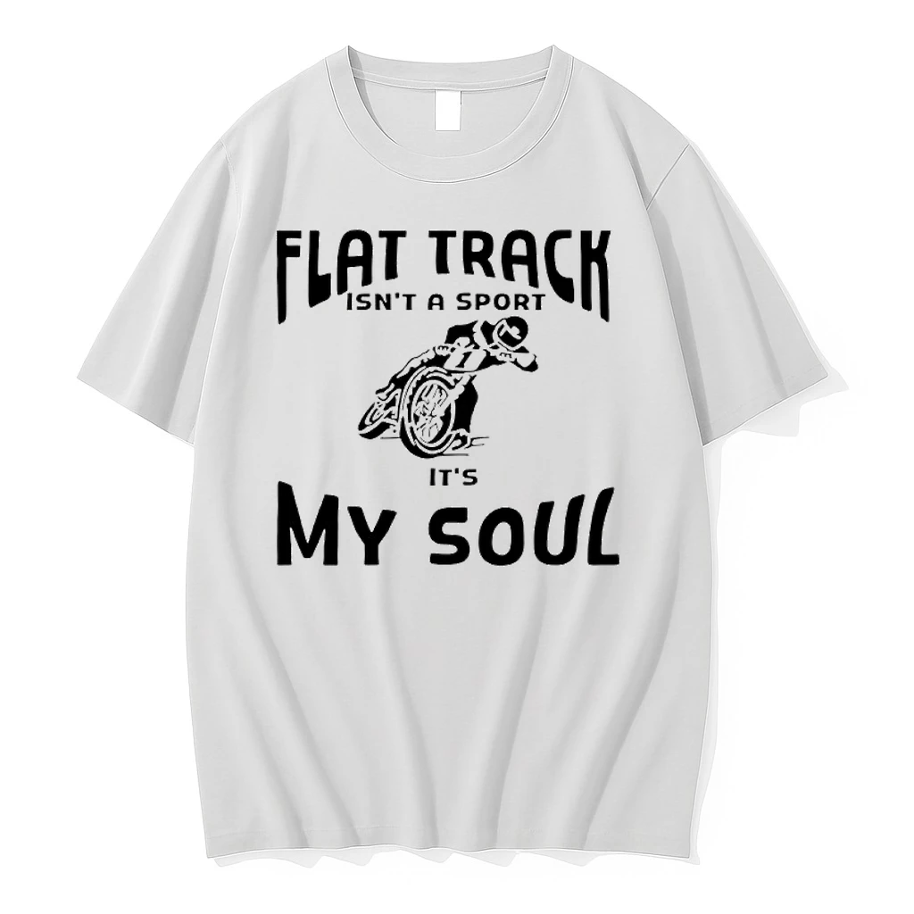 Motorcycle Off Road Flat Track Isnt A Sport Its My Soul Shirts