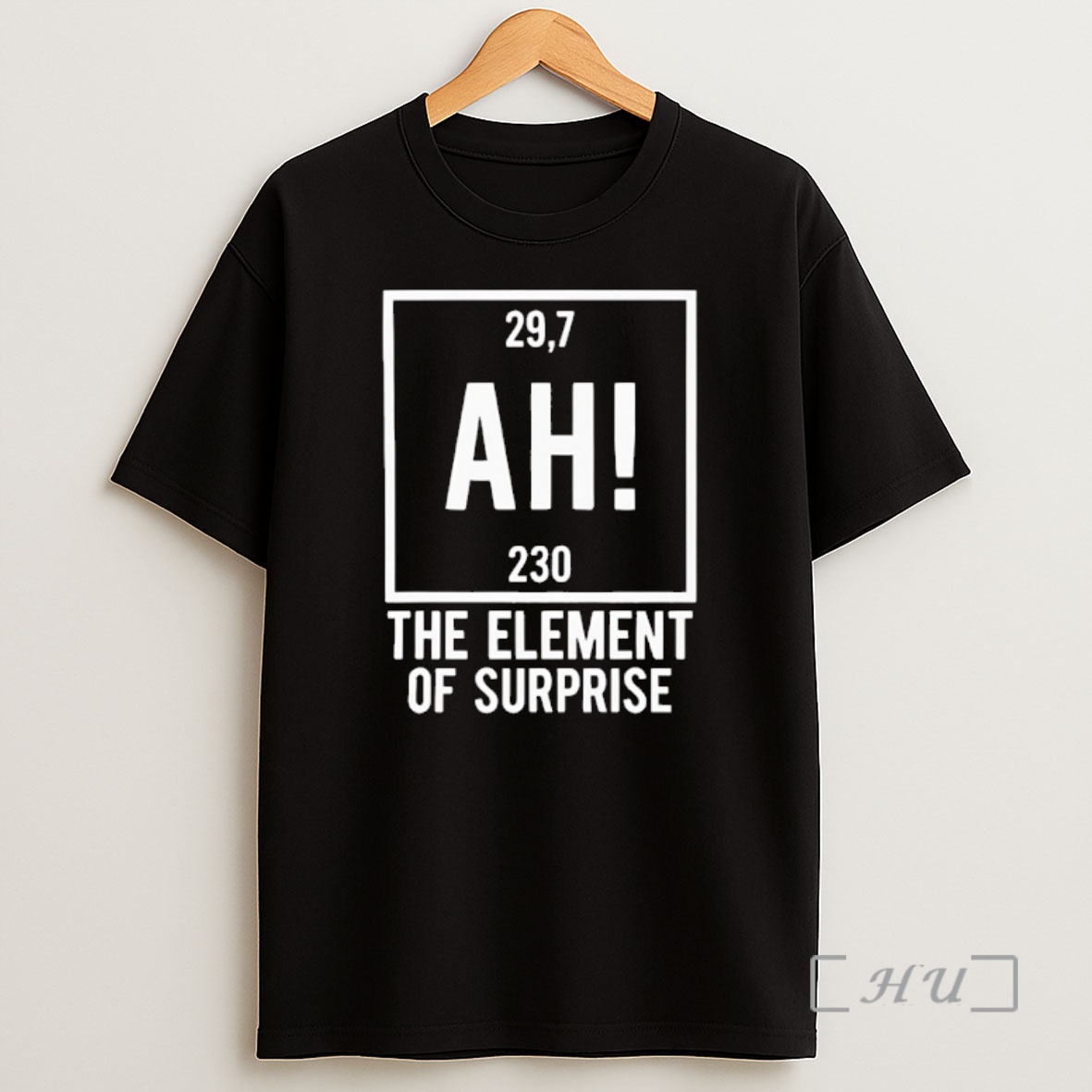 Officials Ah The Element Of Surprise 29 Shirt Sweatshirt Tee