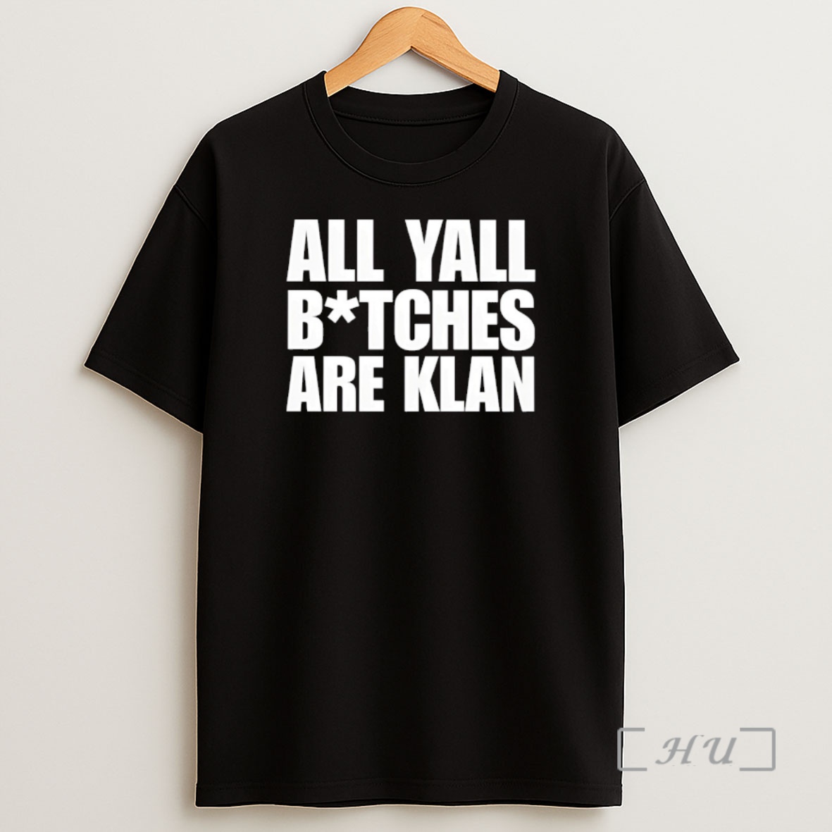 Officials All Yall Btches Are Klan Shirt Sweatshirt Tee