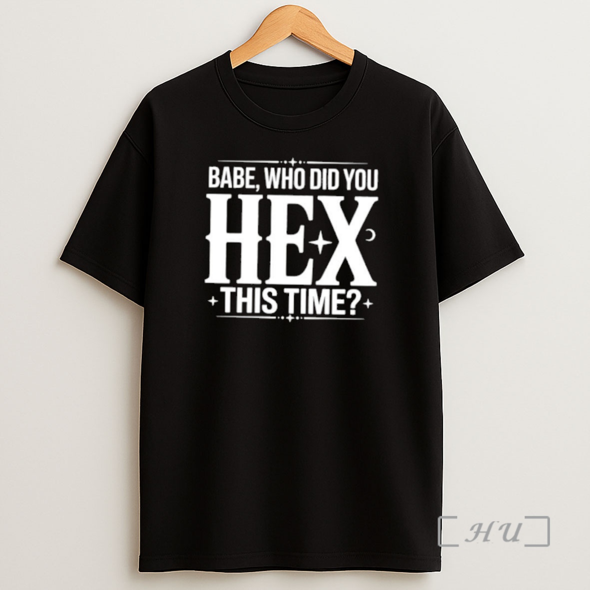 Officials Babe Who Did You Hex This Time Shirt Sweatshirt Tee