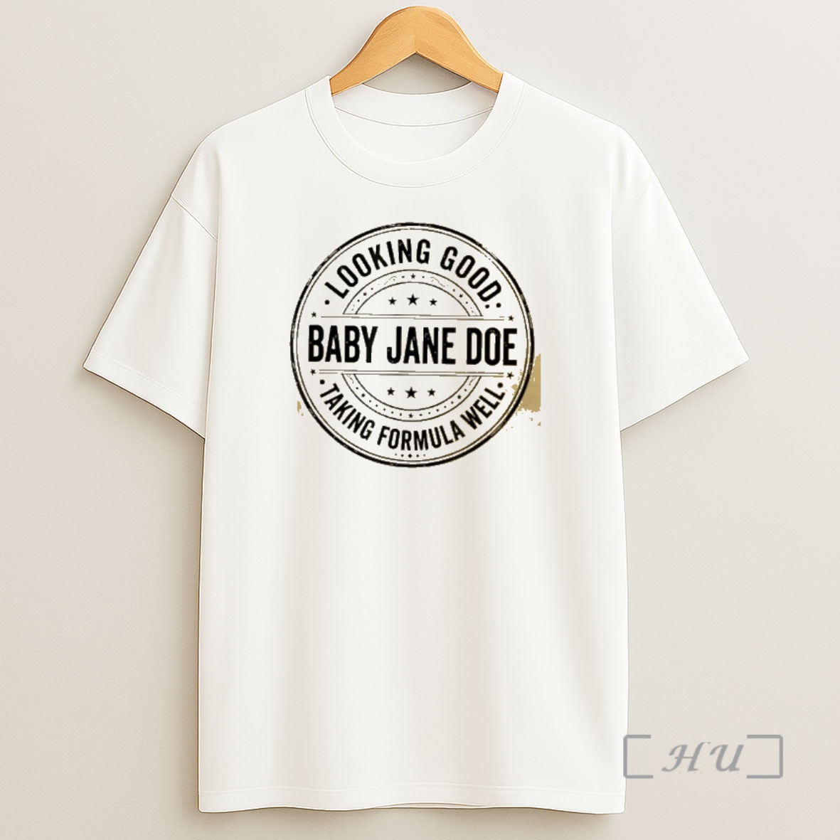 Officials Baby Jane Doe Looking Good Taking Formula Well Shirt Sweatshirt Tee