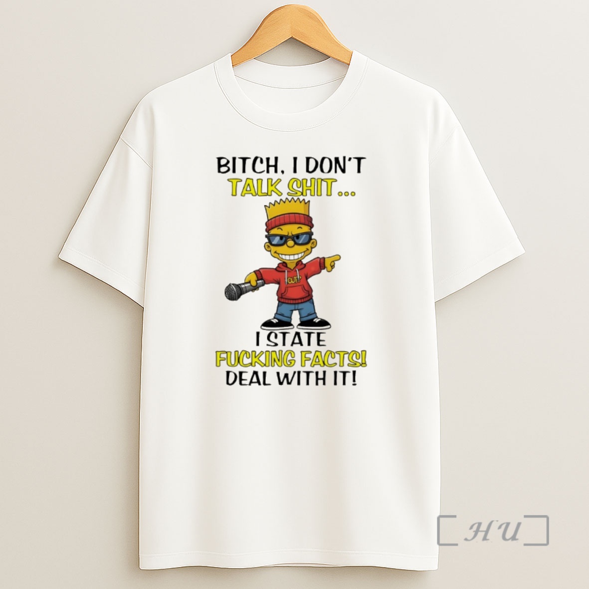 Officials Bart Bitch I Dont Talk Shit I State Fucking Facts Deal With It Shirt Sweatshirt Tee