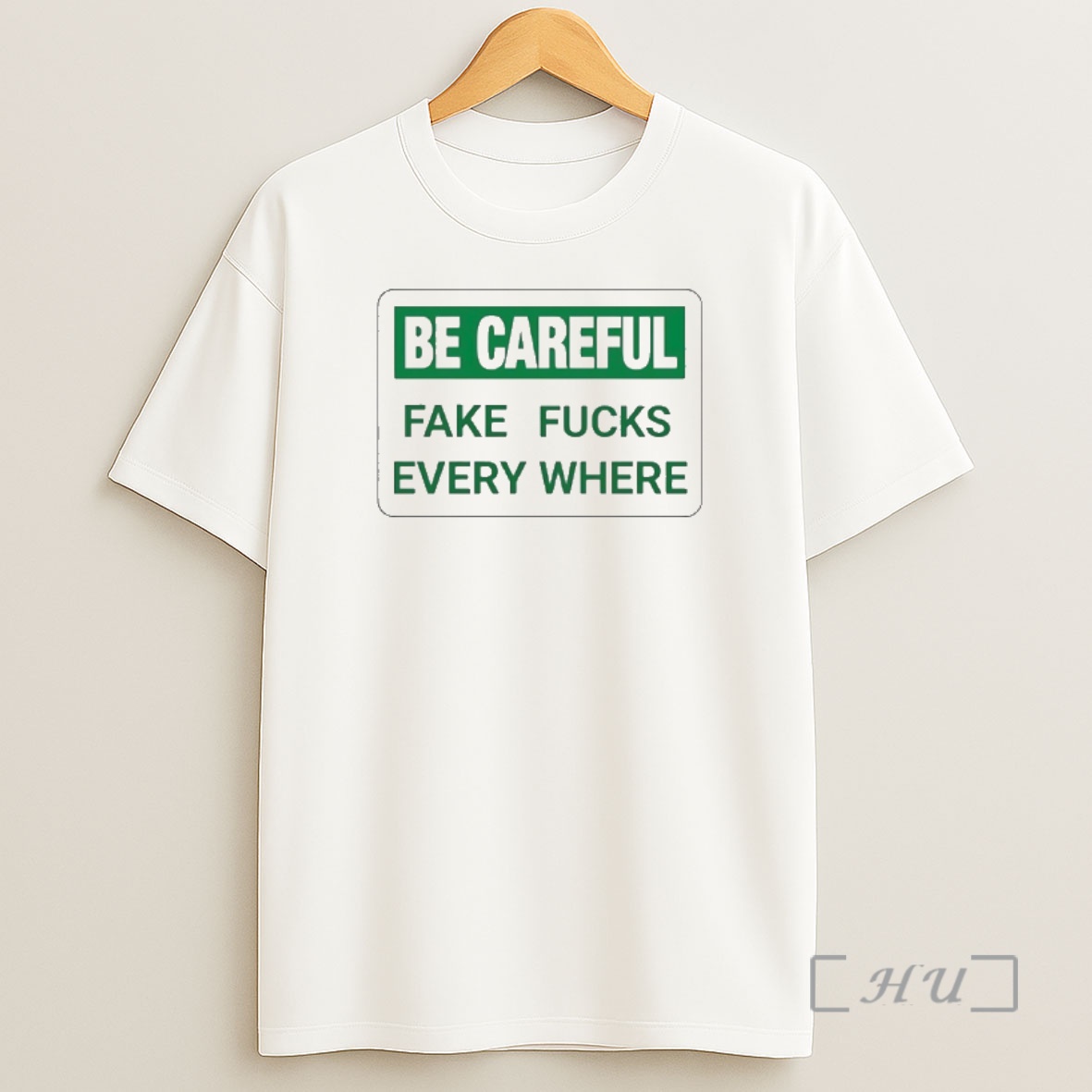 Officials Be Careful Fake Fucks Every Where Shirt Sweatshirt Tee