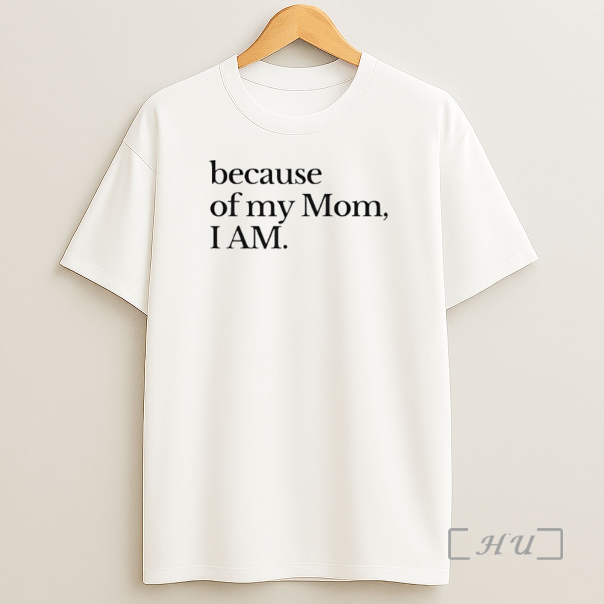 Officials Because Of My Mom I Am Shirt Sweatshirt Tee