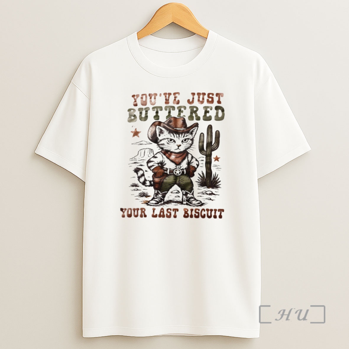 Officials Cat Cowboy Youve Just Buttered Your Last Biscuit Shirt Sweatshirt Tee