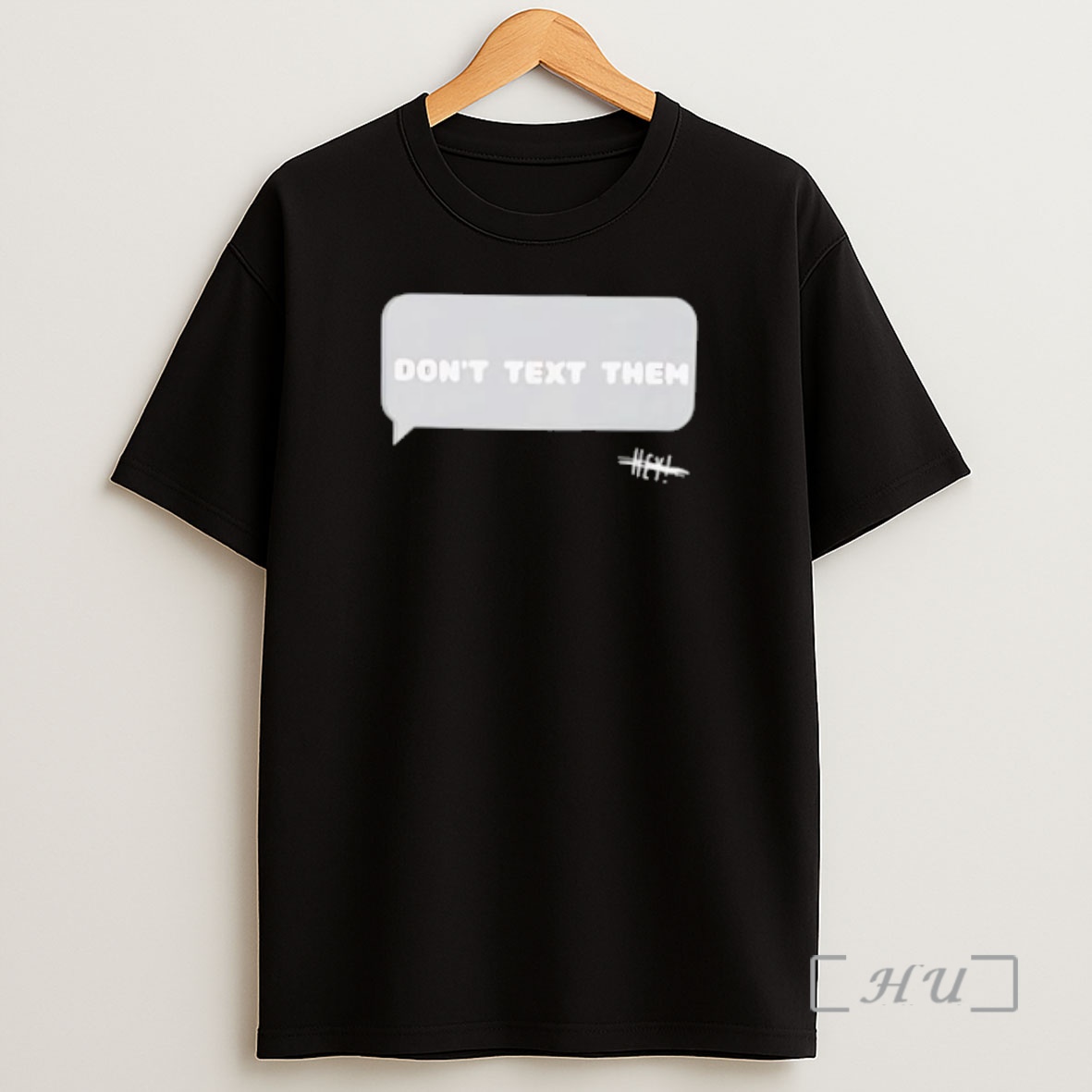 Officials Dont Text Them Hey Message Bubble Shirt Sweatshirt Tee