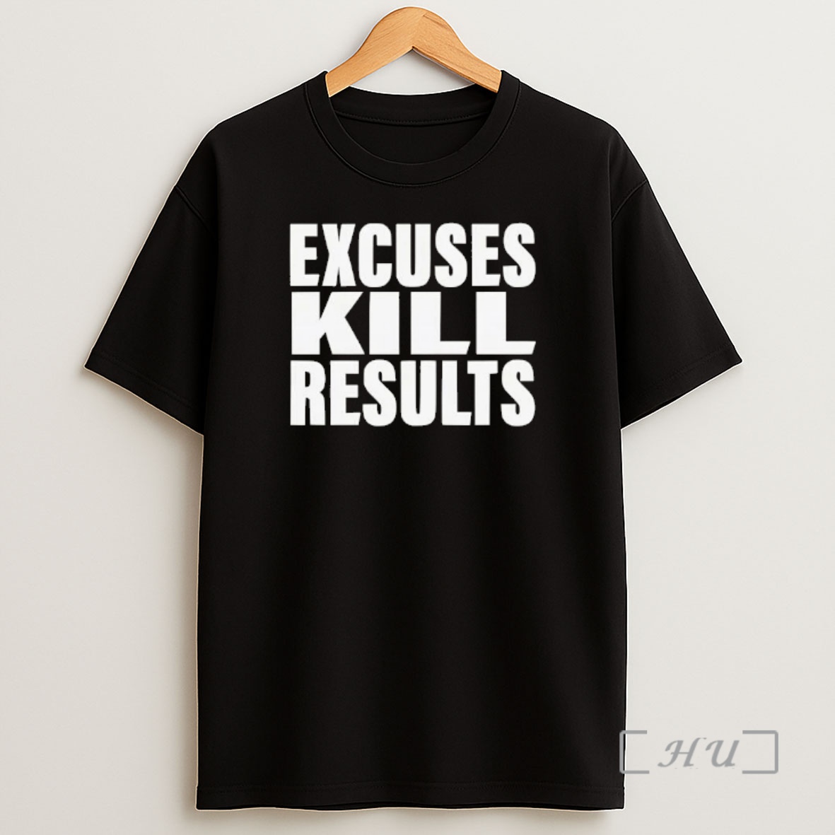 Officials Excuses Kill Results Shirt Sweatshirt Tee