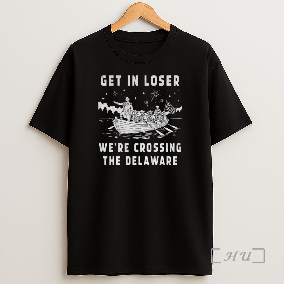 Officials George Washington Get In Loser Were Crossing The Delaware Shirt Sweatshirt Tee