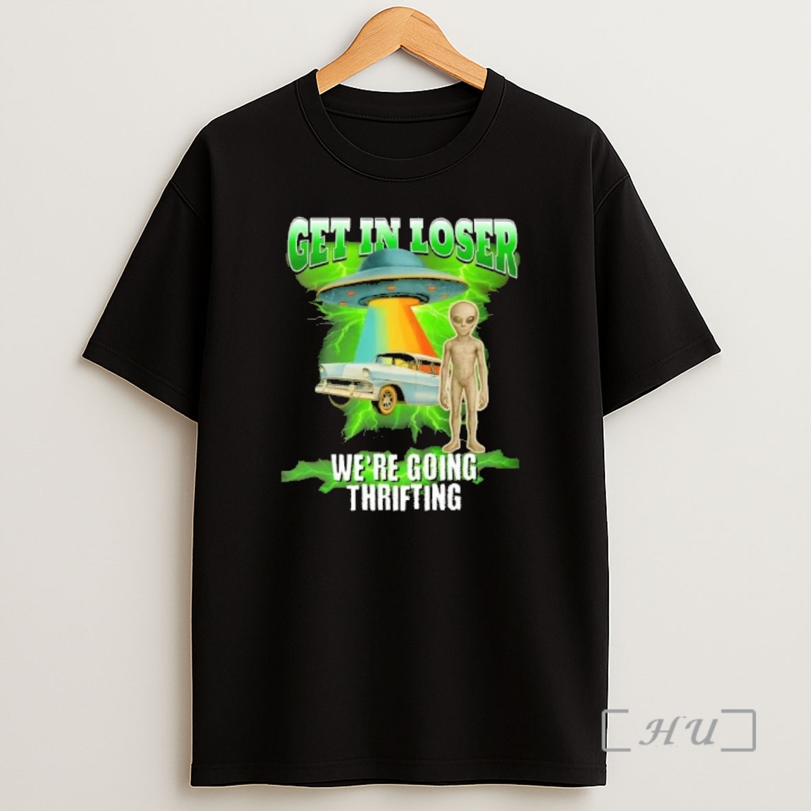 Officials Get In Loser Alien Ufo Were Going Thrifting Shirt Sweatshirt Tee