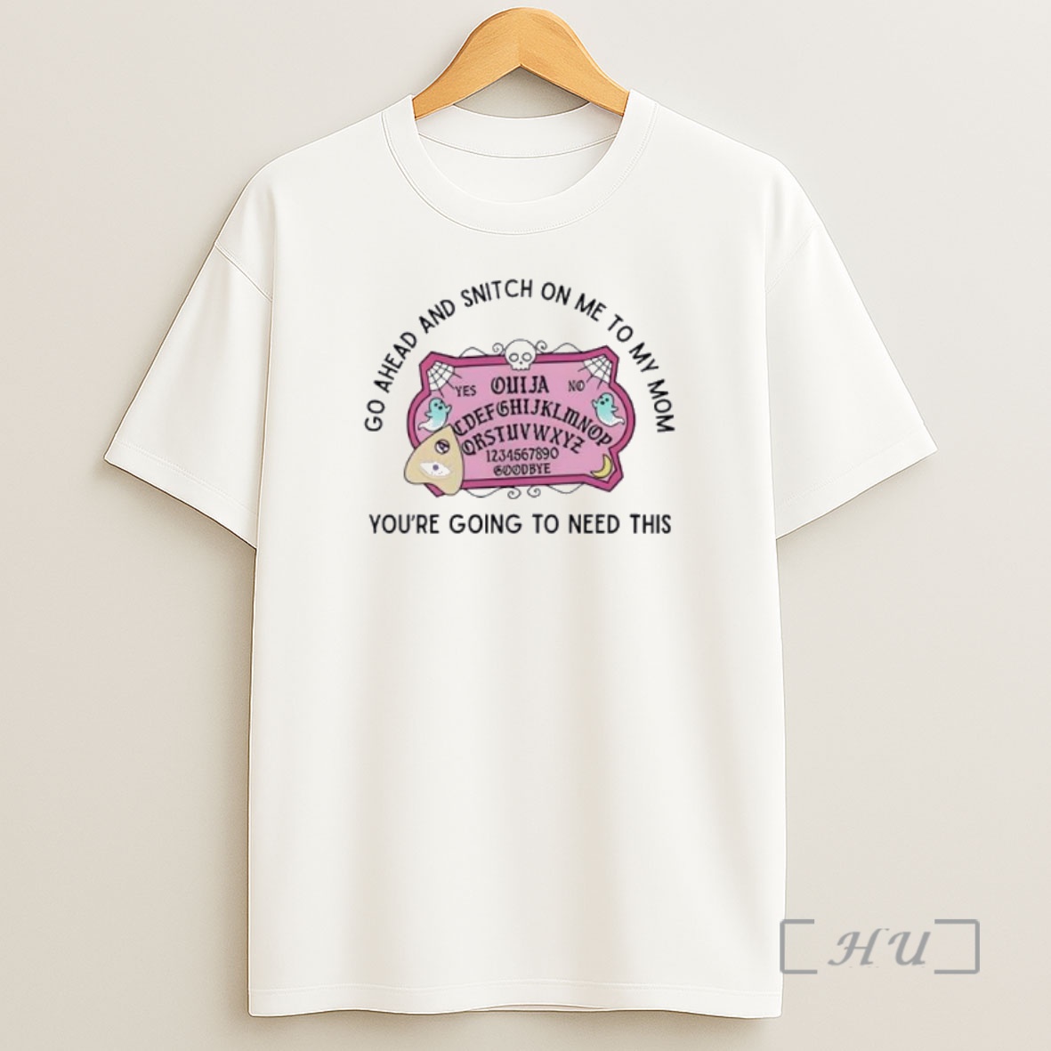 Officials Go Ahead And Snitch On Me To My Mom Youre Going To Need This Shirt Sweatshirt Tee