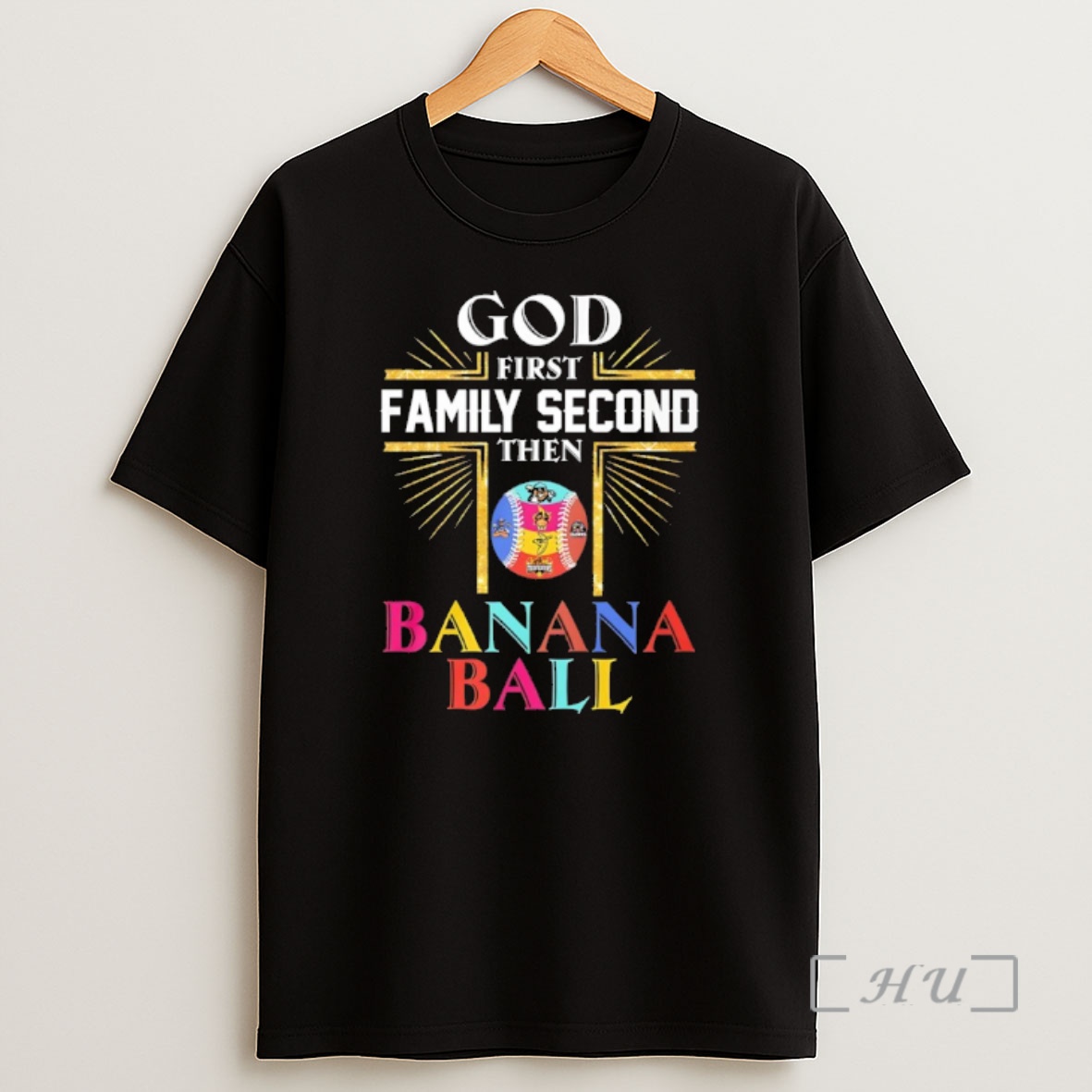 Officials God First Family Second Then Banana Ball Shirt Sweatshirt Tee