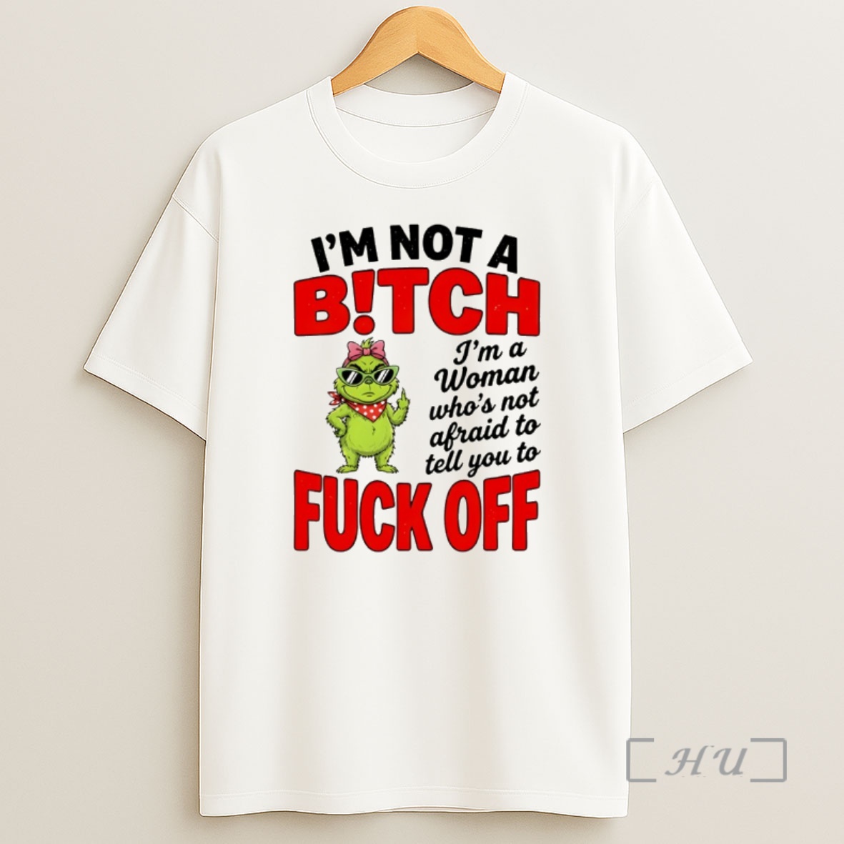 Officials Grinch Middle Finger Im Not A Bitch Im A Woman Whos Not Afraid To Tell You To Fuck Off Shirt Sweatshirt Tee