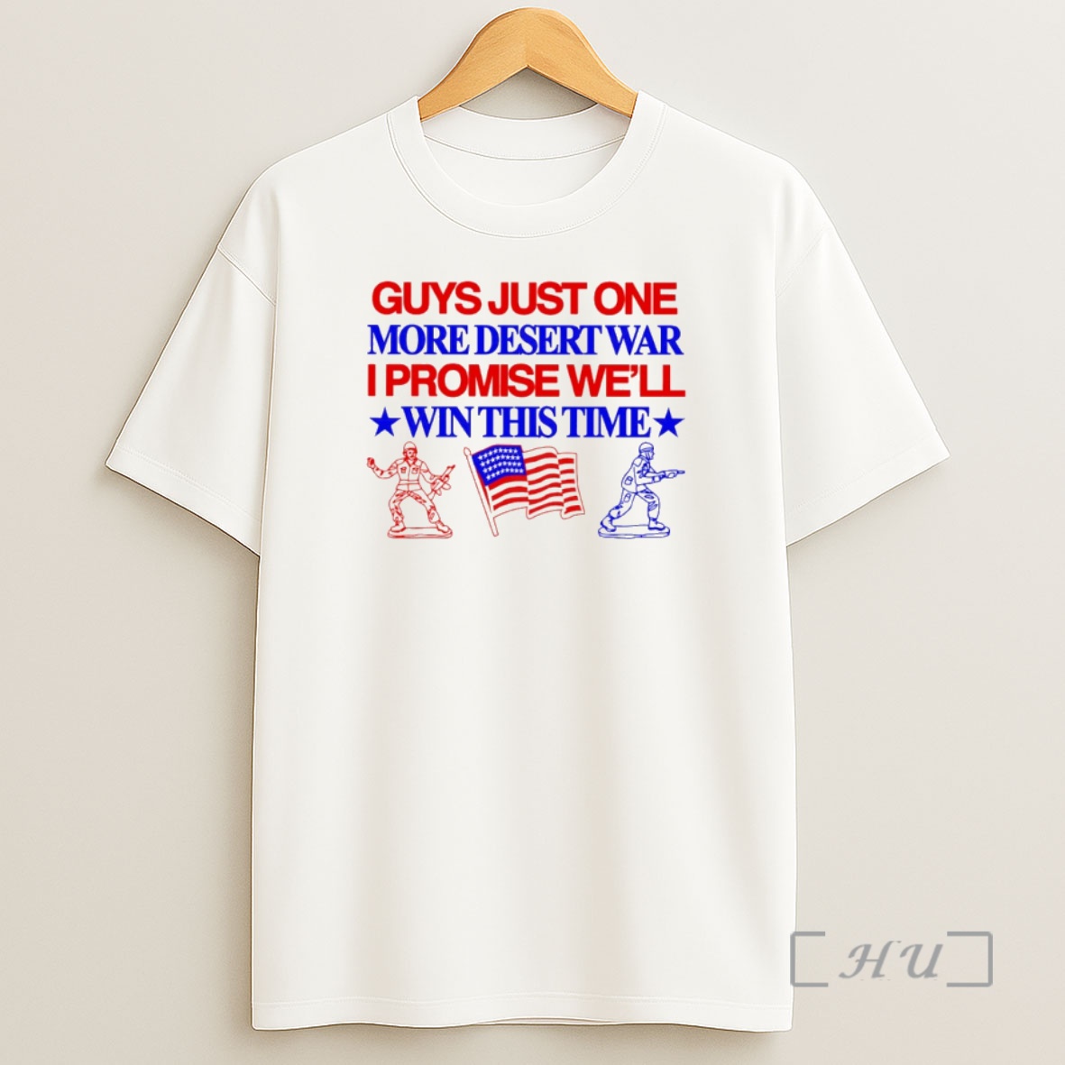 Officials Guys Just One More Desert War I Promise Well Win This Time Usa Flag Shirt Sweatshirt Tee