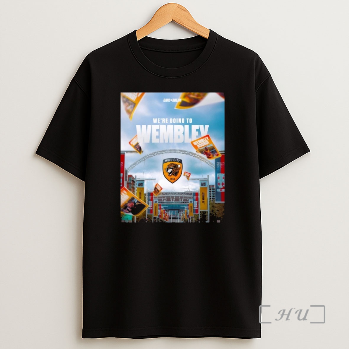 Officials Hull City Fc Dare To Dream Were Going To Wembley 00 Shirt Sweatshirt Tee