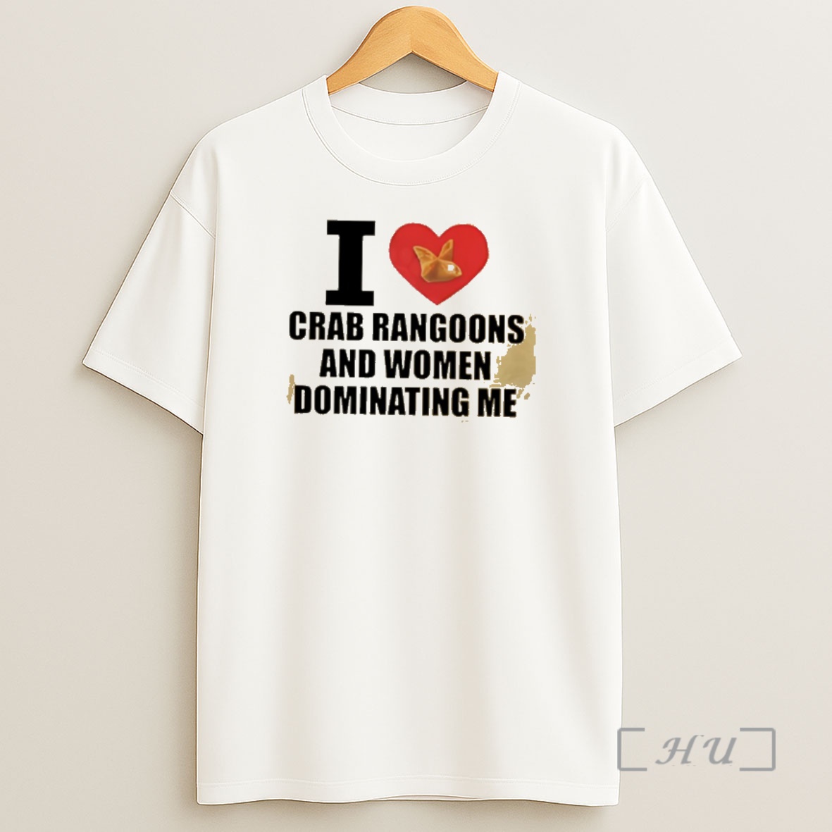 Officials I Heart Crab Rangoons And Women Dominating Me Ironic Meme Graphic Shirt Sweatshirt Tee
