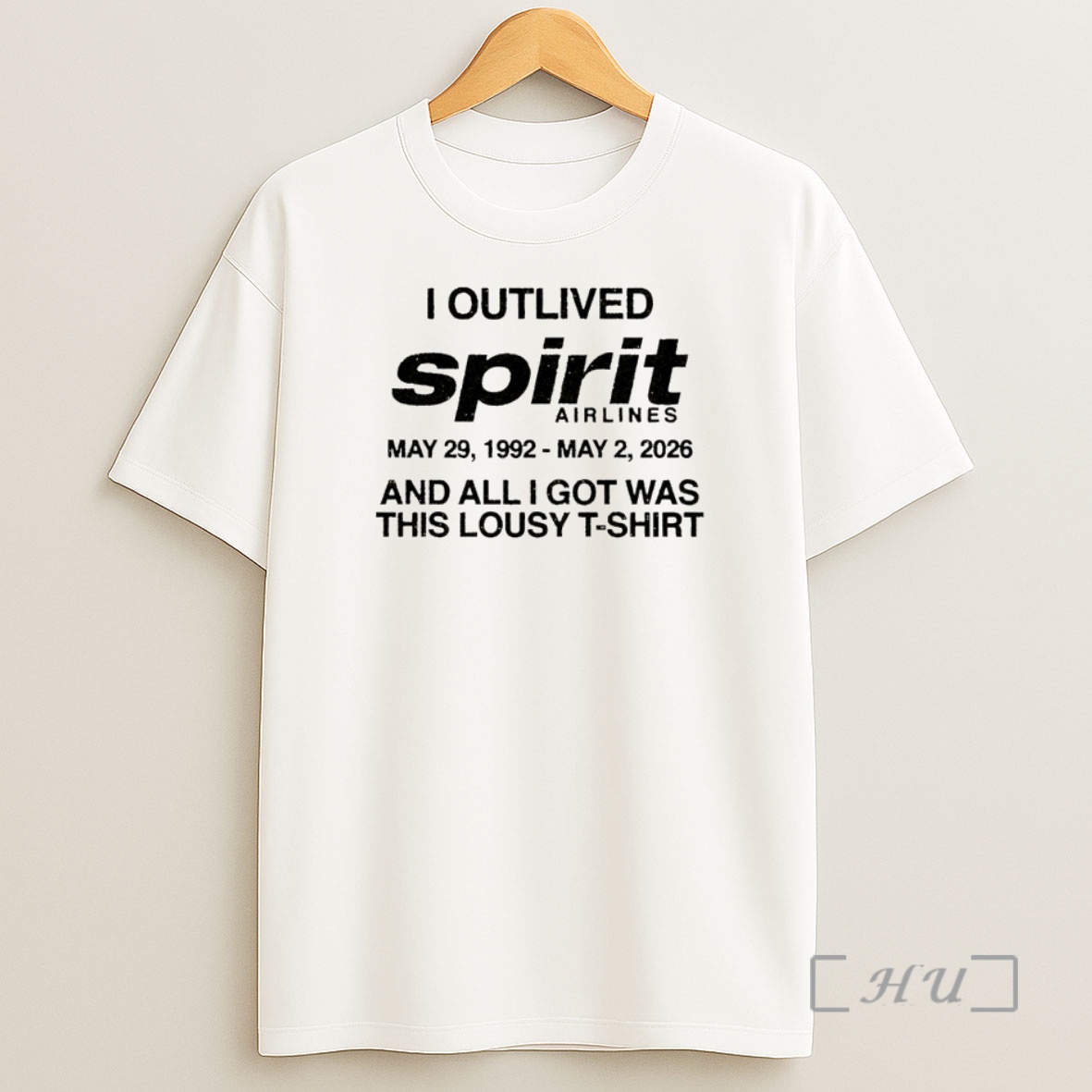Officials I Outlived Spirit Airlines May 29 1992 May 2 2026 And All I Got Was This Lousy Shirt Sweatshirt Tee