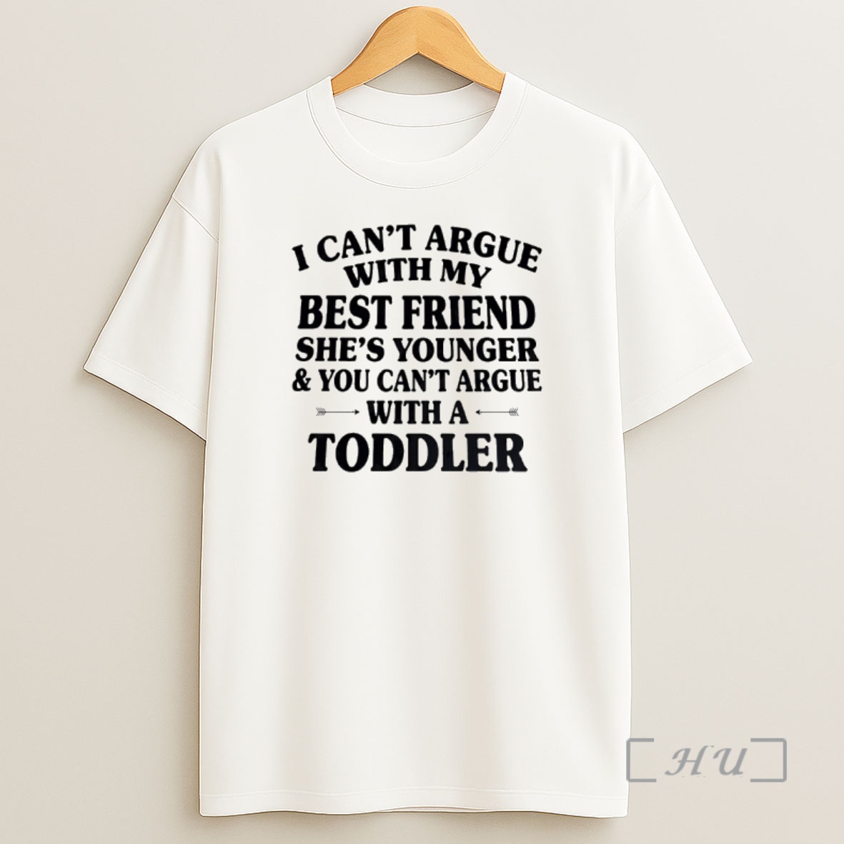 Officials I Cant Argue With My Best Friend Shes Younger And You Cant Argue Shirt Sweatshirt Tee