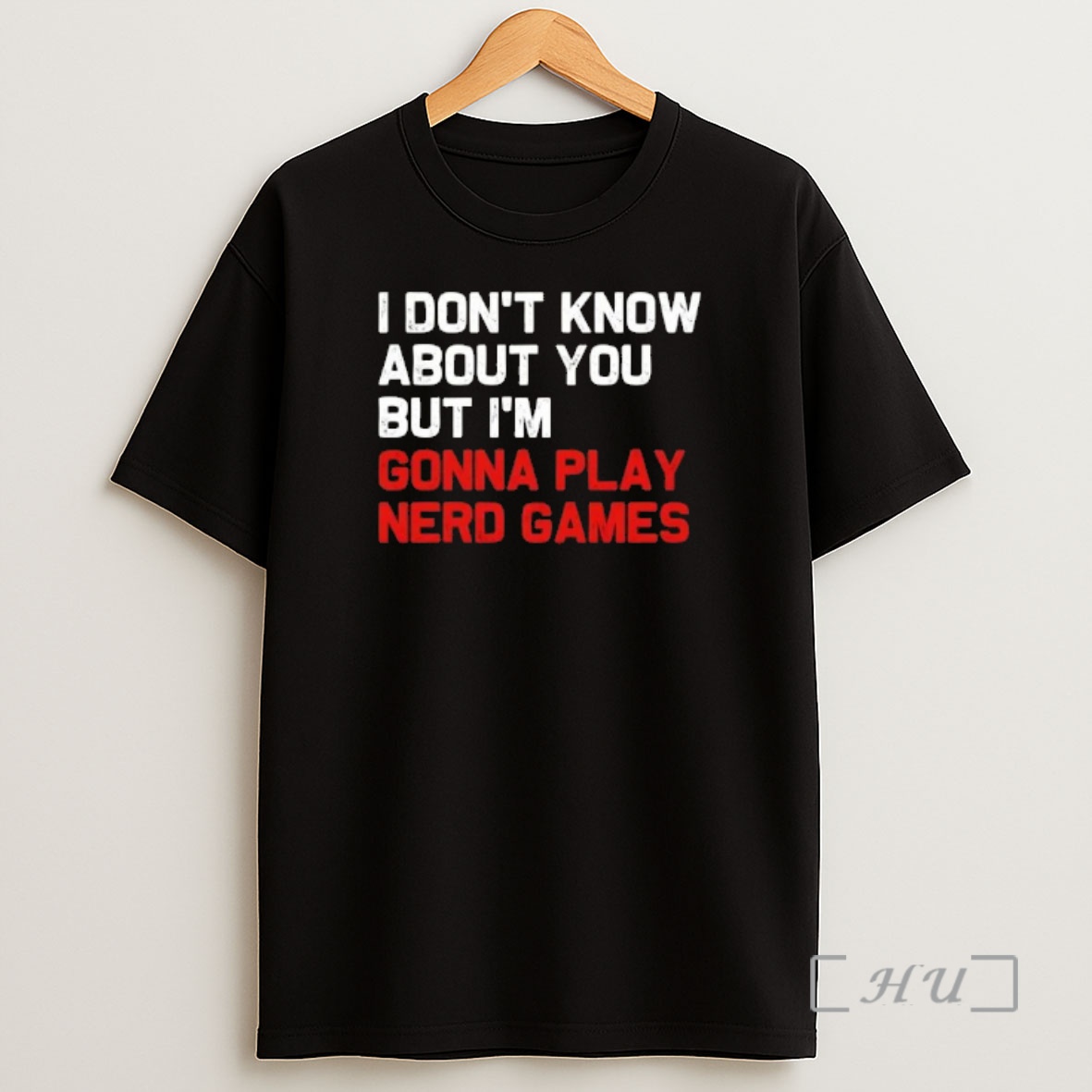 Officials I Dont Know About You But Im Gonna Play Nerd Games Shirt Sweatshirt Tee