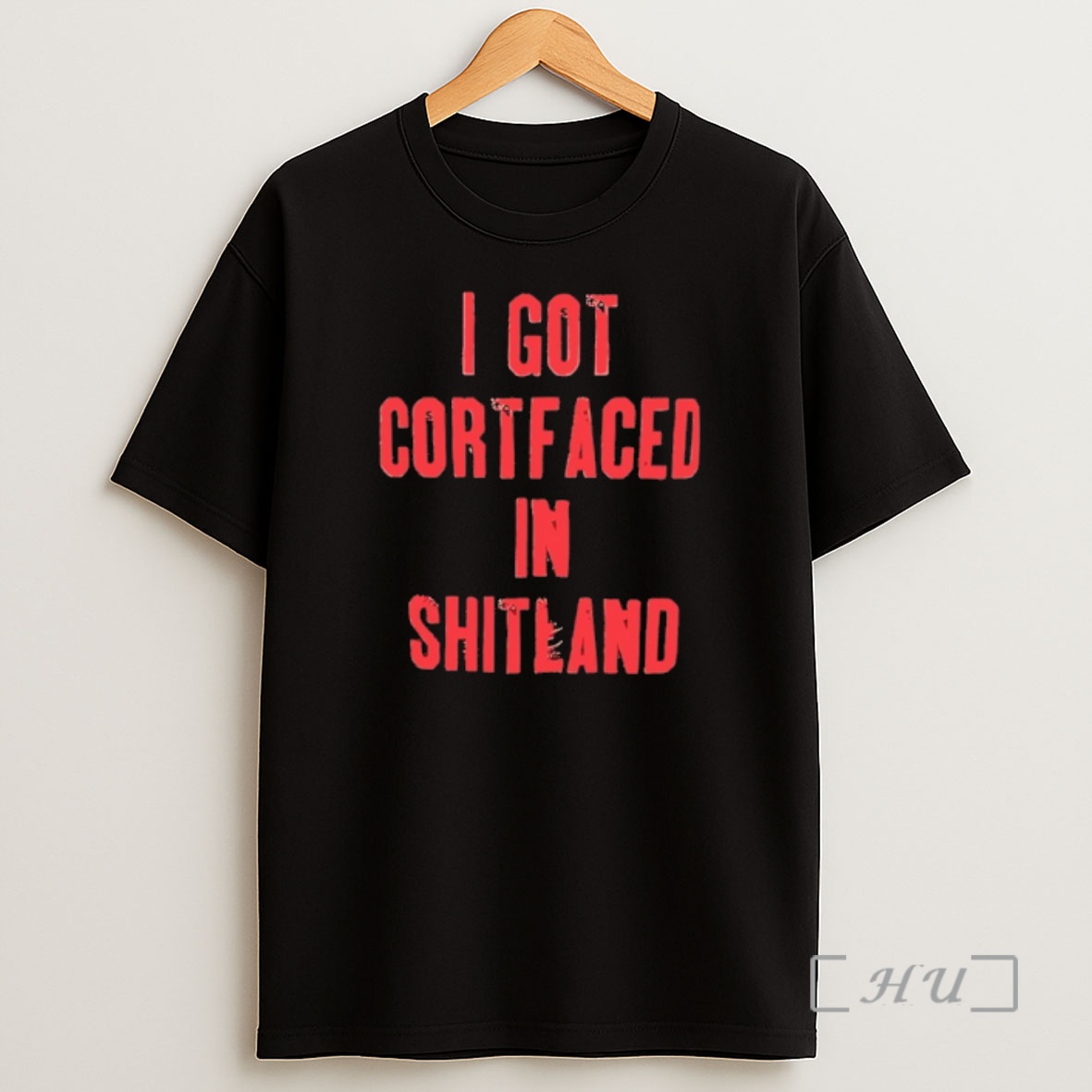 Officials I Got Cortfaced In Shitland Shirt Sweatshirt Tee