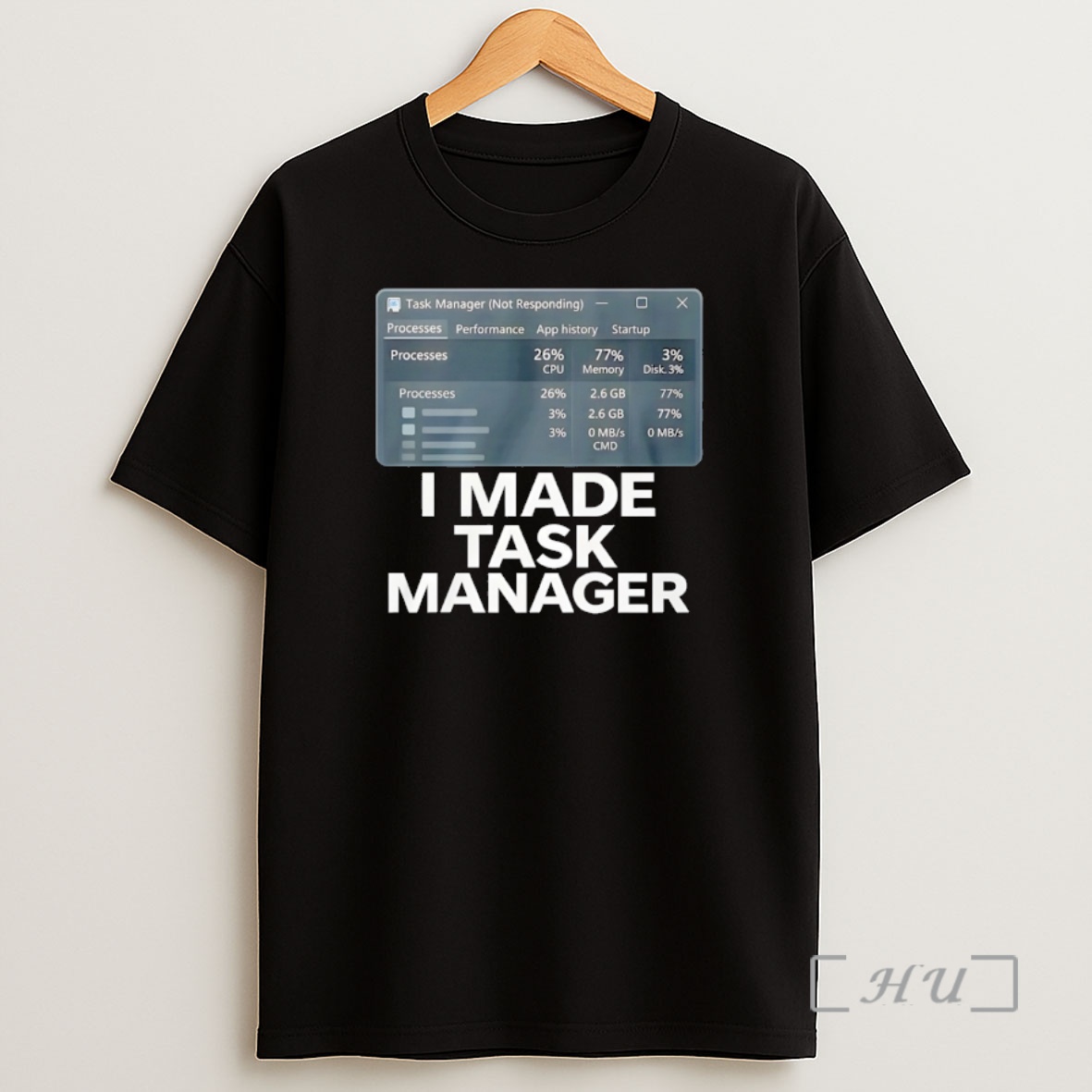 Officials I Made Task Manager Shirt Sweatshirt Tee