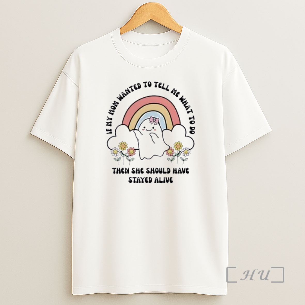 Officials If My Mom Wanted To Tell Me What To Do Then She Should Have Stayed Alive Shirt Sweatshirt Tee