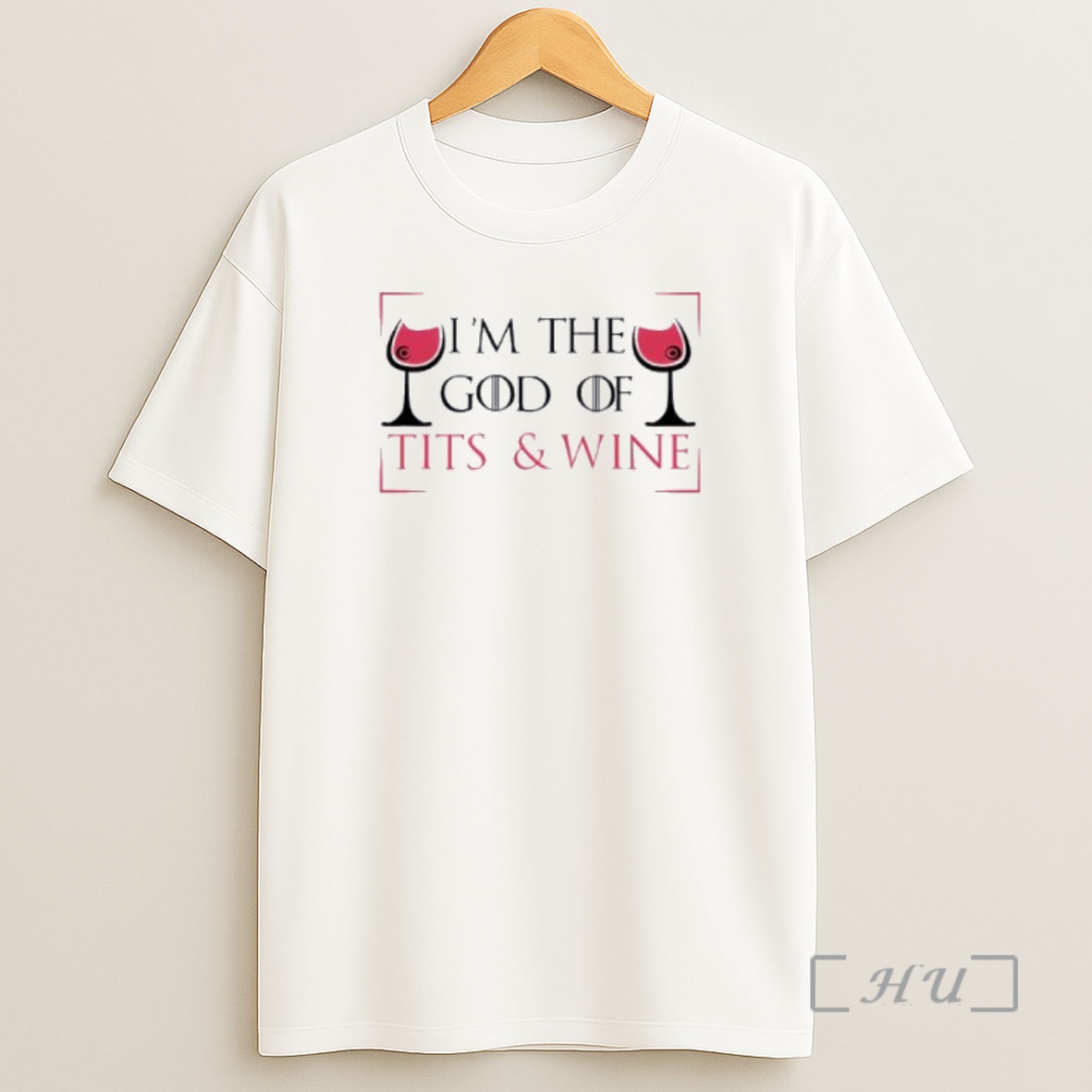 Officials Im The God Of Tits Wine Style Game Of Thrones Shirt Sweatshirt Tee