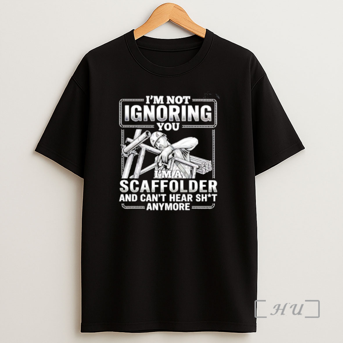 Officials Im Not Ignoring You Im A Scaffolder And Cant Hear Shit Anymore Shirt Sweatshirt Tee