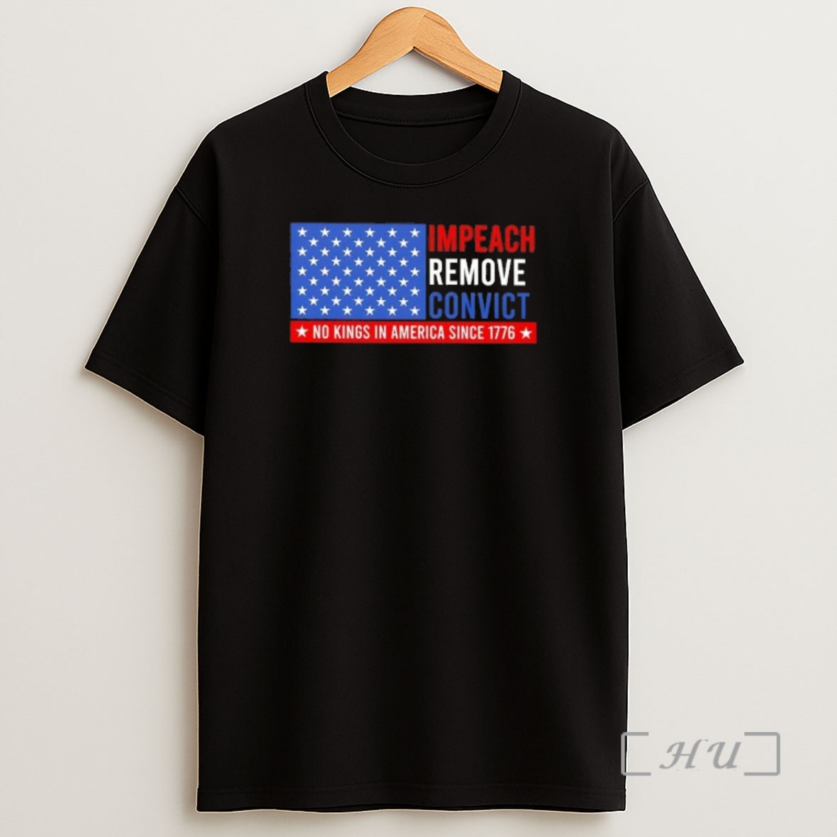 Officials Impeach Remove Convict No King In America Since 1776 Us Flag Shirt Sweatshirt Tee
