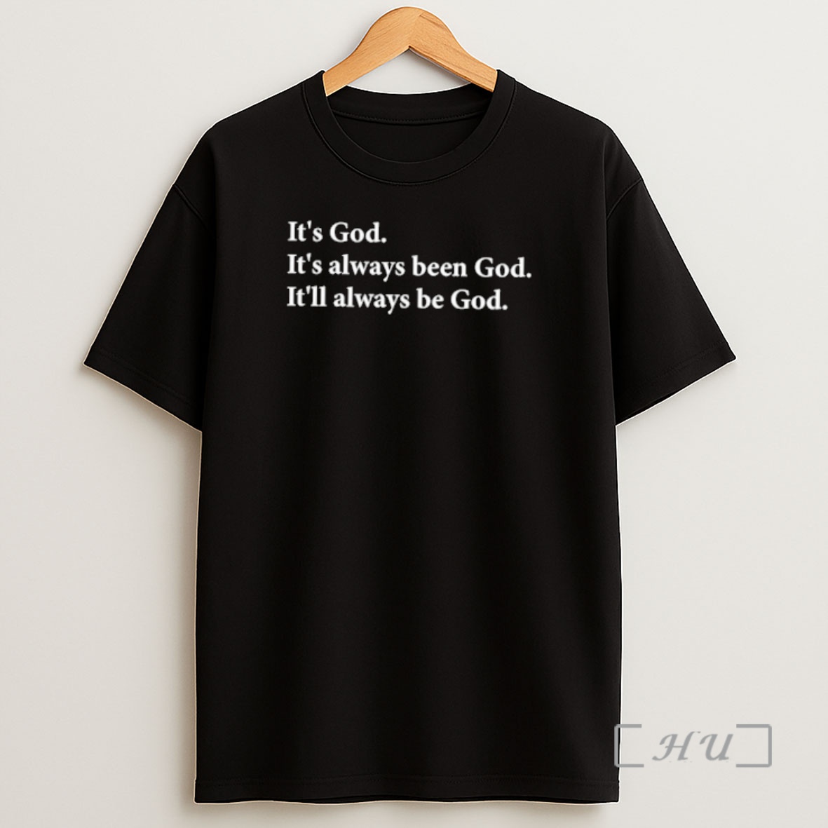 Officials Its God Always Been God Always Be God Shirt Sweatshirt Tee