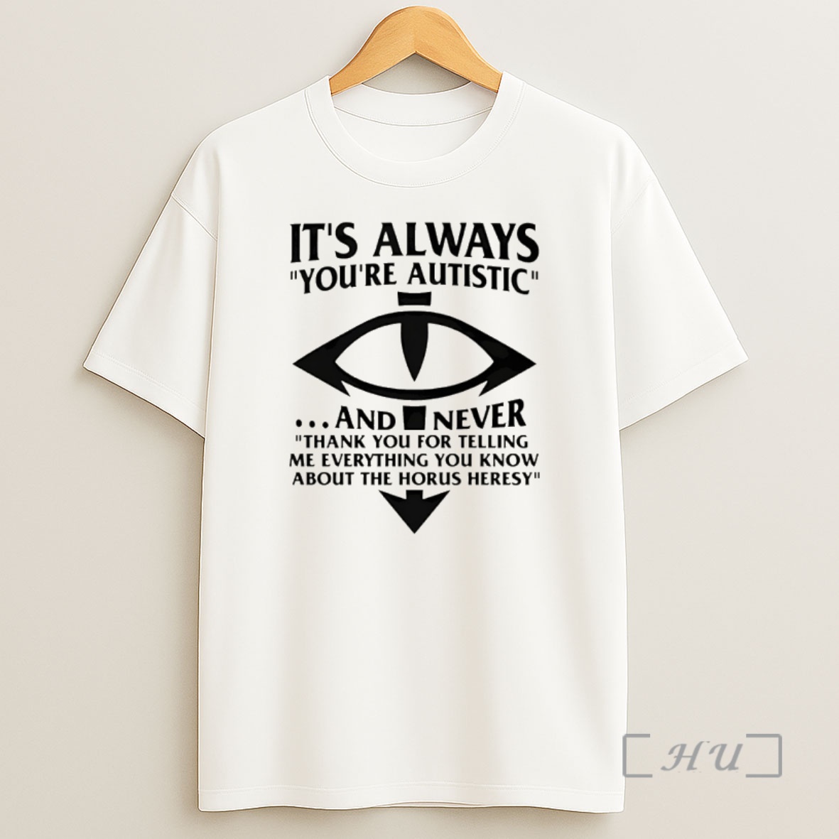 Officials Its Always Youre Autistic And Never Thank You For Telling Me Everything Shirt Sweatshirt Tee