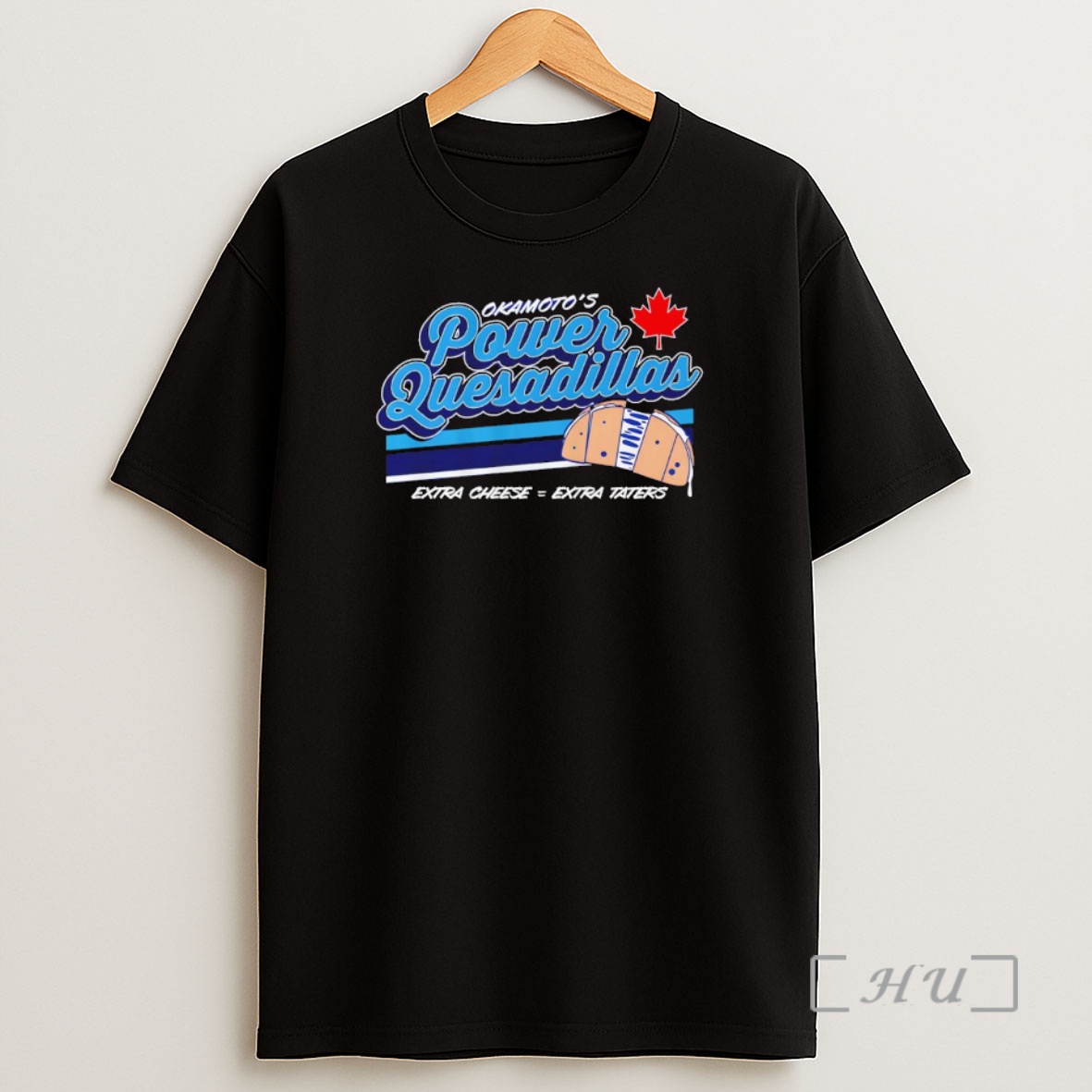Officials Kazuma Okamoto Okamotos Power Quesadillas Extra Cheese Extra Taters Shirt Sweatshirt Tee