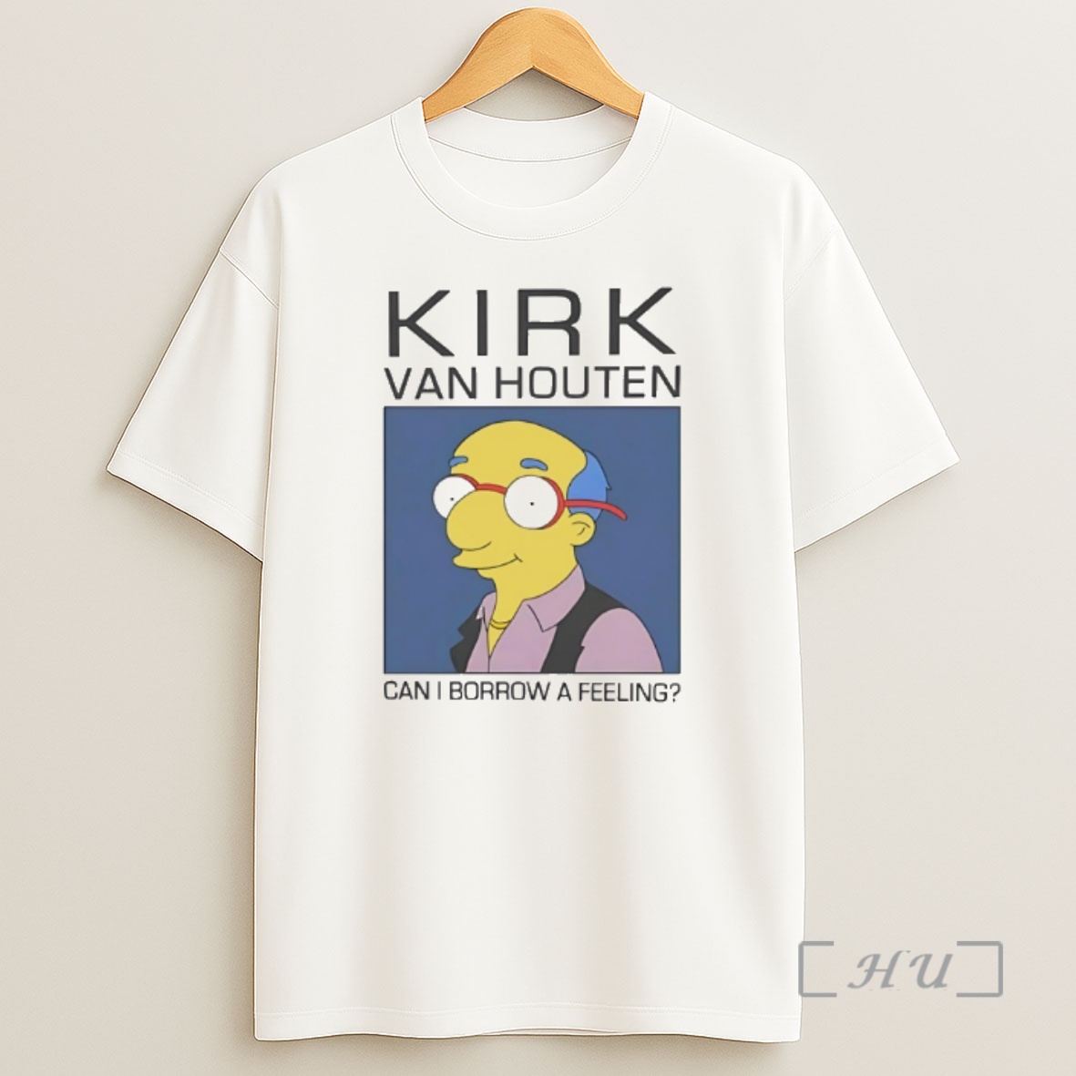 Officials Kirk Van Houten Can I Borrow A Feeling Shirt Sweatshirt Tee