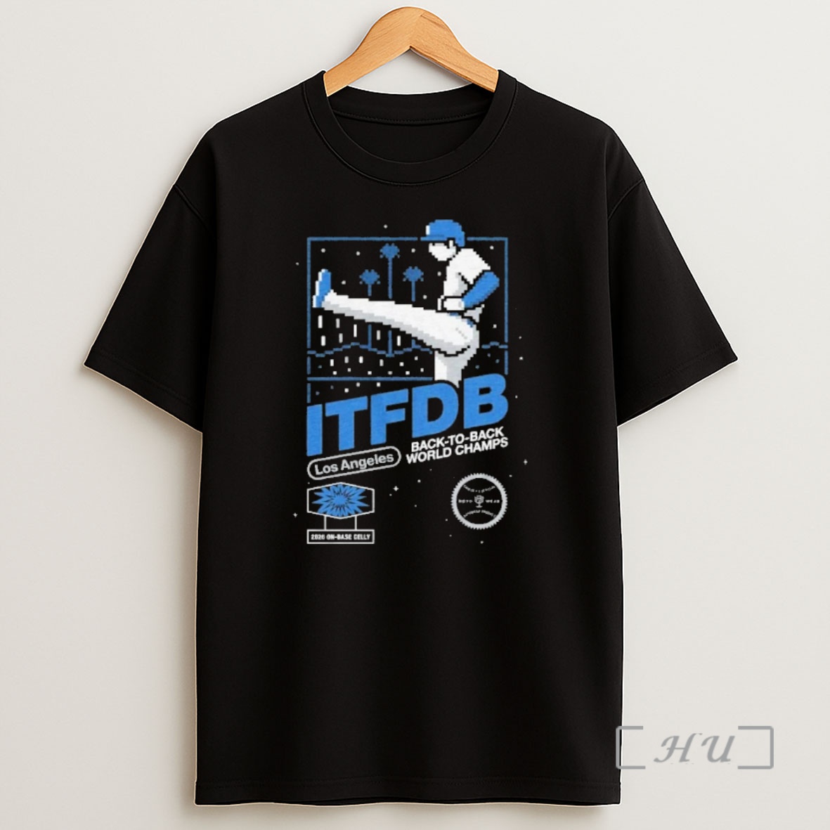 Officials Los Angeles Dodgers Itfdb Kick Celly Back To Back World Champs 2026 On Base Celly 00 Shirt Sweatshirt Tee