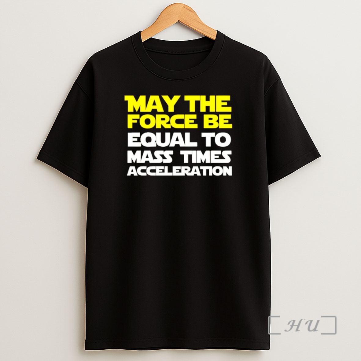 Officials May The Force Be Equal To Mass Times Acceleration Star Wars Shirt Sweatshirt Tee